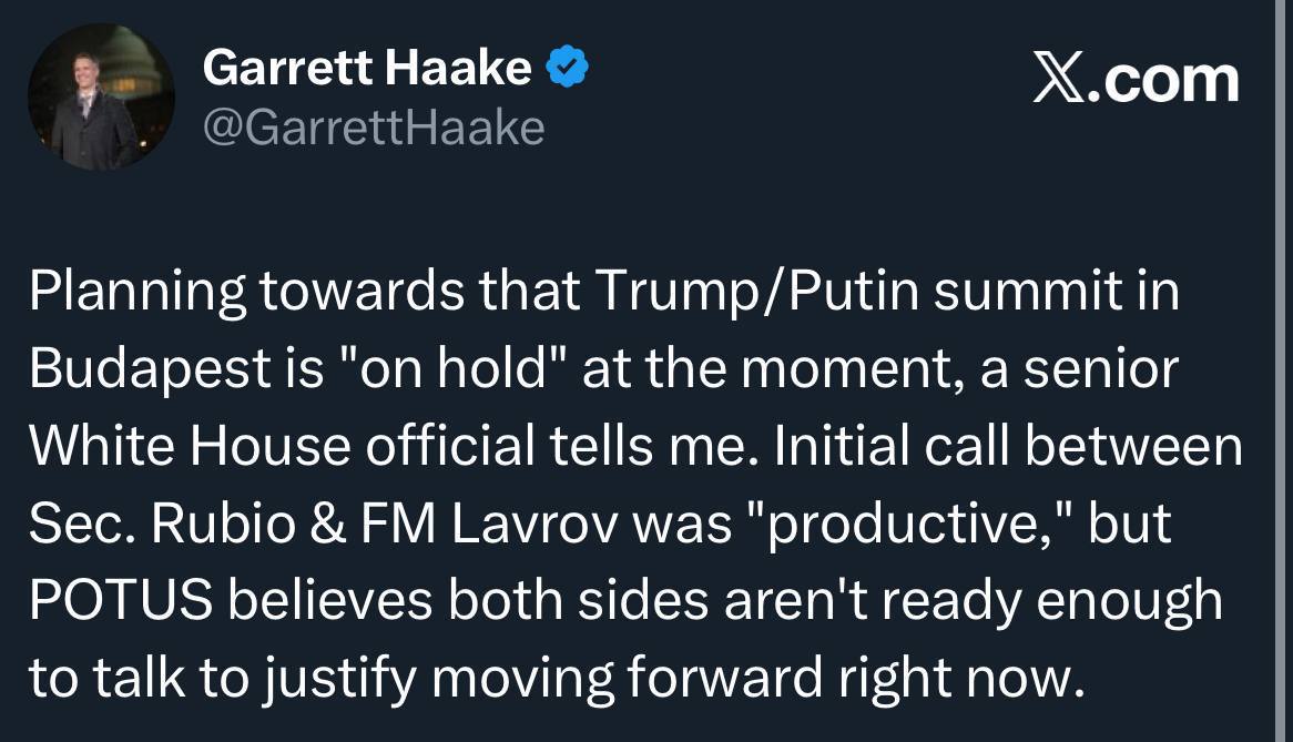 Олег Царёв: Планирование саммита Трампа и Путина в Будапеште в настоящее время приостановлено, — пишет журналист NBC News Гаррет Хааке со ссылкой на высокопоставленного представителя Белого дома